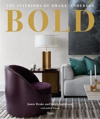 Jamie Drake - Bold - The Interiors of Drake/Anderson.