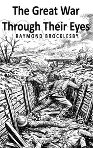 The Great War Through Their Eyes
