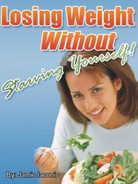 Losing Weight Without Starving Yourself