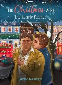  Jamie Jennings - The Christmas Wish: The Lonely Farmer - The Christmas Wish Series, #2.