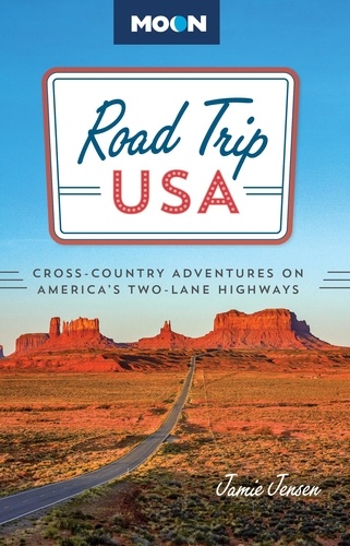 Road Trip USA. Cross-Country Adventures on America's Two-Lane Highways