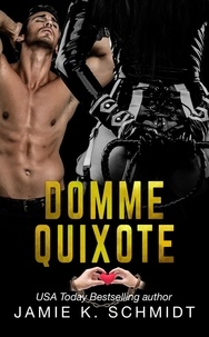  Jamie K. Schmidt - Domme Quixote - Kinky Classics, #1.