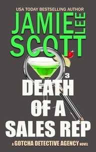  Jamie Lee Scott - Death of a Sales Rep - Gotcha Detective Agency Mystery, #3.