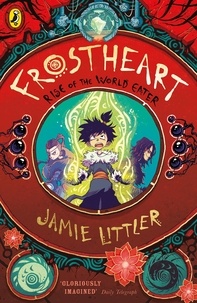 Jamie Littler - Frostheart 3 - Rise of The World Eater.