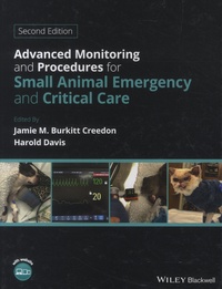 Jamie M. Burkit Creedon et Harold Davis - Advanced Monitoring and Procedures for Small Animal Emergency and Critical Care.