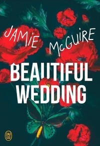 Jamie McGuire - Beautiful Wedding - Suivi de Walking disaster.