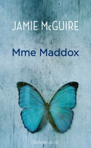 Jamie McGuire et David Garnier - Mme Maddox.