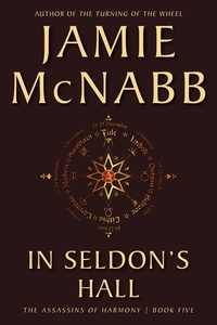  Jamie McNabb - In Seldon's Hall - The Assassins of Harmony, #5.
