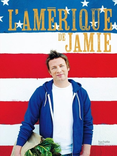 Jamie Oliver - L'Amérique de Jamie.
