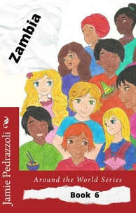 Zambia:Around the World Series Book Six