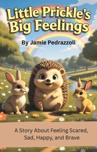 Little Prickle's Big Feelings