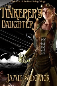 Jamie Sedgwick - The Tinkerer's Daughter - The Tinkerer's Daughter, #1.