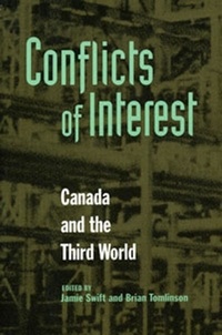 Jamie Swift et Brian Tomlinson - Conflicts of Interest - Canada and the Third World.