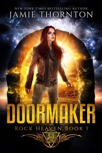  Jamie Thornton - Doormaker: Rock Heaven (Book 1) - Doormaker, #1.