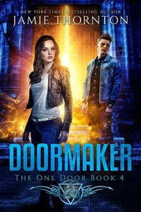 Doormaker: The One Door (Book 4)