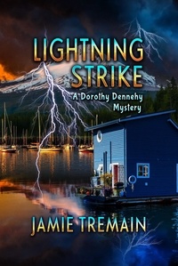  Jamie Tremain - Lightning Strike - Dorothy Dennehy Mystery Series, #2.