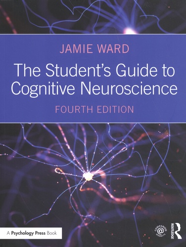 The Student's Guide to Cognitive Neuroscience 4th edition