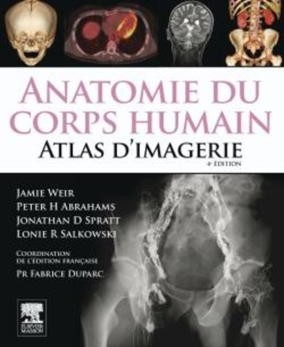Jamie Weir et Peter-H Abrahams - Anatomie du corps humain - Atlas d'imagerie.