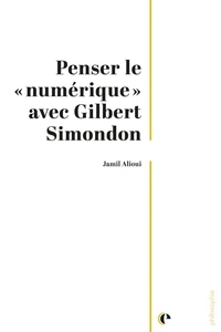 Penser le "numérique" avec Gilbert Simondon