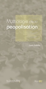 Jamil Dakhlia - Mythologie de la peopolisation.