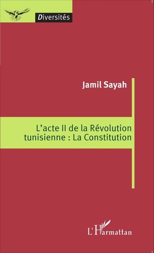Jamil Sayah - L'acte II de la révolution tunisienne : la Constitution.