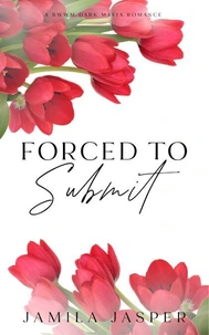 Forced To Submit: BWWM Dark Mafia Romance