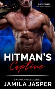  Jamila Jasper - Hitman's Captive: BWWM Hitman Romance Novel - BWWM Captive Series, #3.