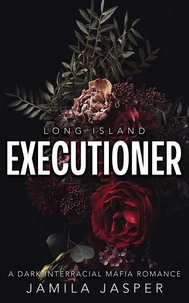 Long Island Executioner: Dark Mafia BWWM Romance