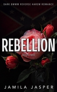  Jamila Jasper - Rebellion - The Rebels Trilogy, #2.