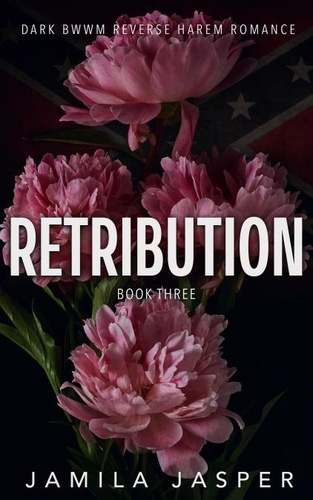  Jamila Jasper - Retribution - The Rebels Trilogy, #3.