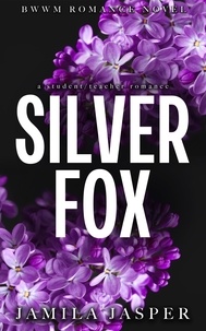  Jamila Jasper - Silver Fox - Spanish Billionaire BWWM Diaries, #1.