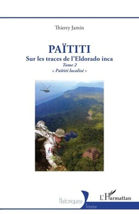 Païtiti, sur les traces de l’Eldorado inca