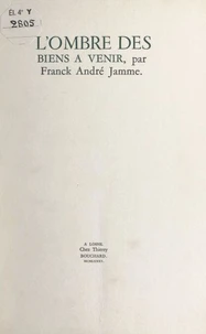 L'ombre des biens à venir