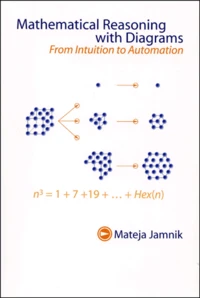 Mathematical Reasoning With Diagrams. From Intuition To Automation