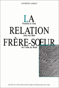 La relation frère-soeur : parenté et rites chez les Meo de l'Inde du Nord