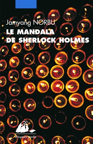 Jamyang Norbu - Le mandala de Sherlock Holmes - Les aventures du grand détective au Thibet.
