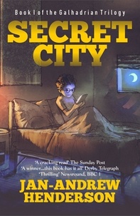  Jan-Andrew Henderson - Secret City - The Galhadria Trilogy, #1.