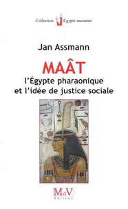 Jan Assmann - Maât, l'Egypte pharaonique et l'idée de justice sociale.