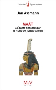 Jan Assmann - Maât, l'Egypte pharaonique et l'idée de justice sociale.