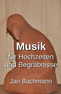 Musik für Hochzeiten und Begräbnisse