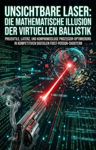 Unsichtbare Laser: Die mathematische Illusion der virtuellen Ballistik