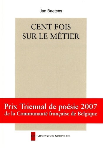 Jan Baetens - Cent fois sur le métier.