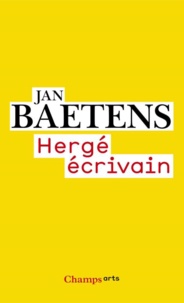 Jan Baetens - Hergé écrivain.