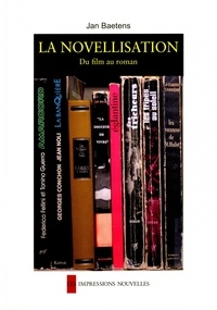 Jan Baetens - La novellisation - Du film au roman.