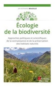 Jan-Bernard Bouzillé - Ecologie de la biodiversité - Approches politiques et scientifiques de la connaissance et de la préservation des habitats naturels.