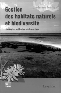 Jan-Bernard Bouzillé - Gestion des habitats naturels et biodiversité - Concepts, méthodes et démarches.
