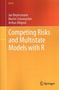 Jan Beyersmann et Martin Schumacher - Competing Risks and Multistate Models with R.