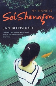 Jan Blensdorf - My Name Is Sei Shonagon.