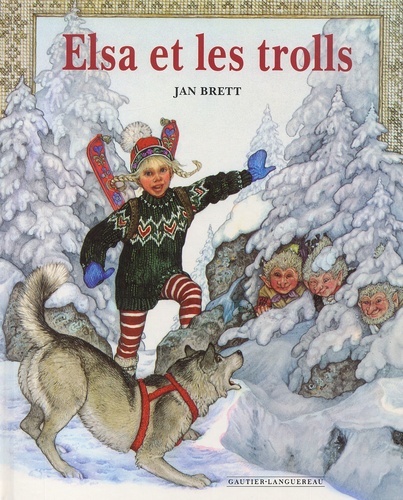 Jan Brett - Elsa Et Les Trolls.