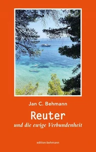 Reuter und die ewige Verbundenheit